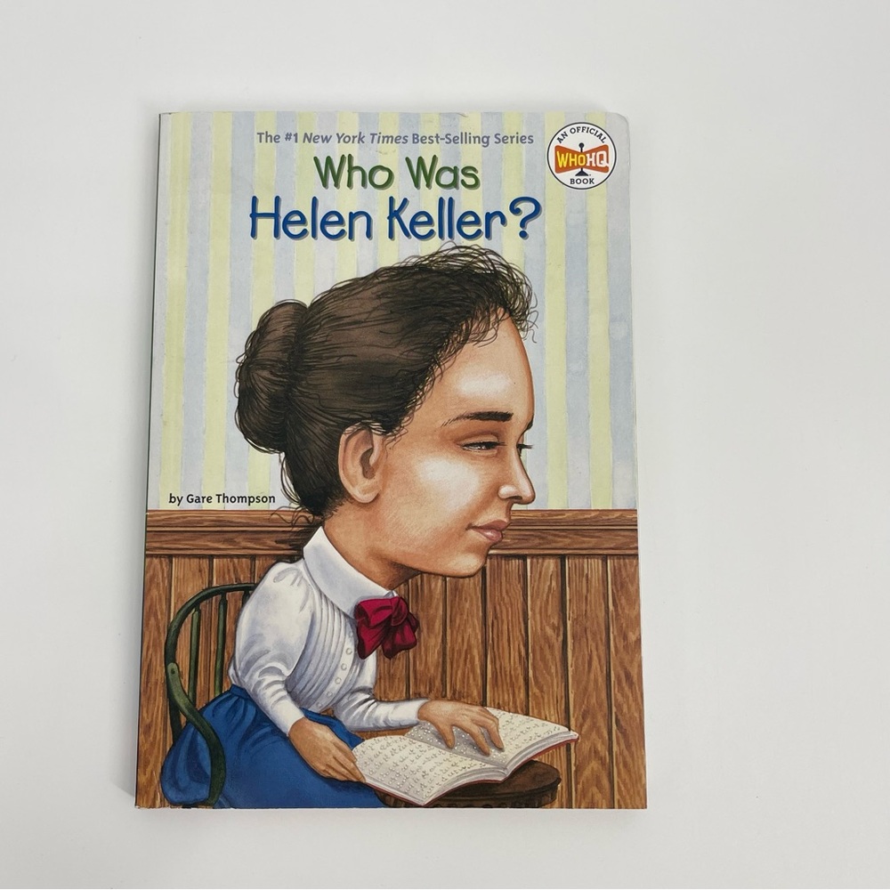 Who Was Helen Keller? Nonfiction Book By Gare Thompson